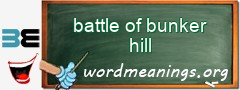 WordMeaning blackboard for battle of bunker hill